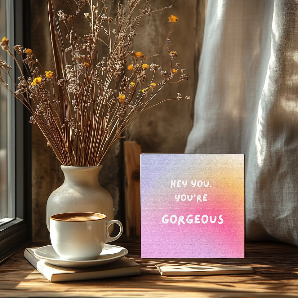 Hey You, You’re Gorgeous Motivational Quote Canvas Print - Positive Affirmation Wall Art for Home and Office Decor June Wall Art
